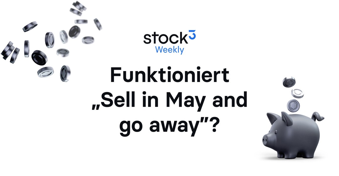 🗞 „Sell in May“ – Funktioniert das? | Neues Allzeithoch im DAX möglich? | Zweitteuerste Aktie Deutschlands im Check