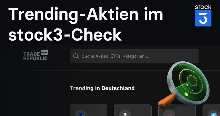 👀 Trending-Aktien auf Trade Republic im stock3 Check (KW 19)