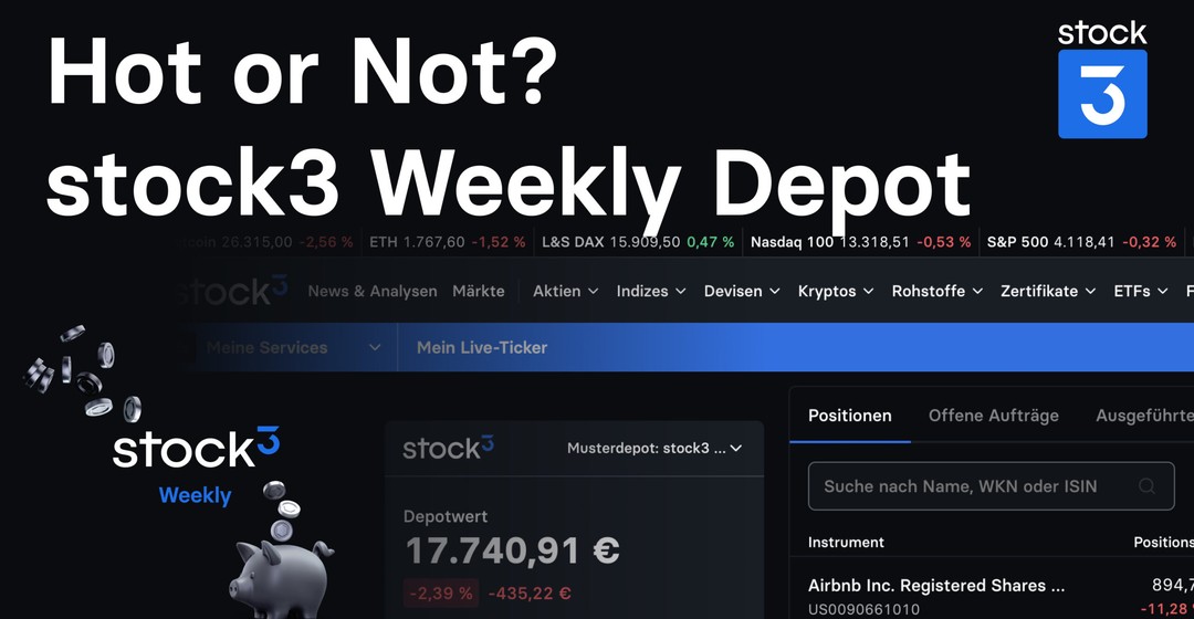 😱 Depot aus den stock3 Weekly Aktienanalysen