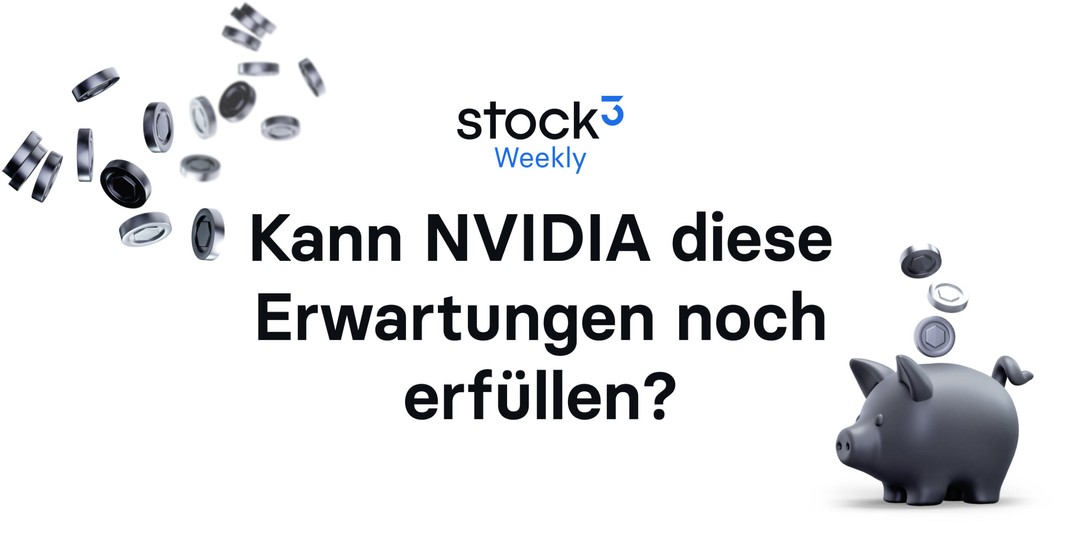 🗞 NVIDIA vor den Earnings | Tenbagger-Potential bei dieser Aktie? | Aus der Traum bei PAYPAL? | Was ADYEN von META lernen musste