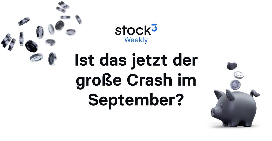 🗞 Ist das jetzt der große Crash im September? | Langlaufende Anleihen ein Kauf? | Ultimativer Desktop für die Aktien-Fundamentalanalyse