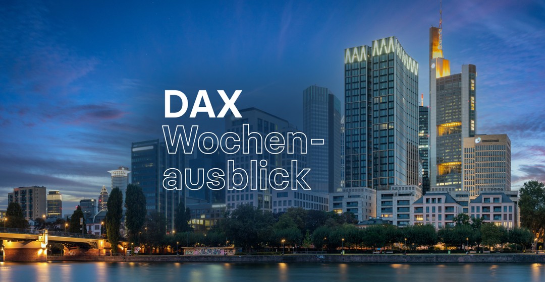 DAX-Wochenausblick - Die nächsten Ziele für den Abverkauf