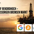 Darüber spricht der Markt: Ölwerte auf Rekordhoch – Bewertungssorgen bremsen Ma…