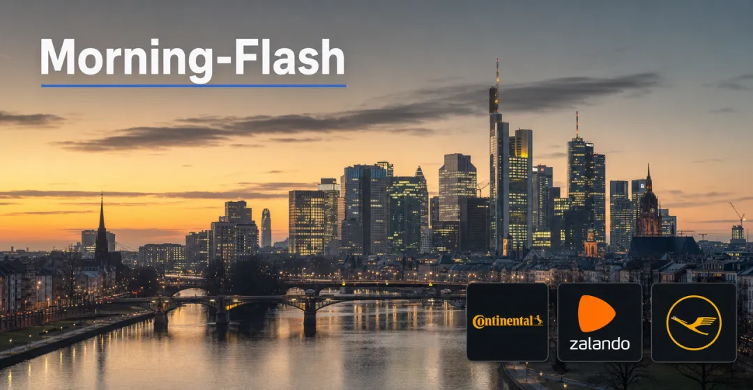 Morning-Flash: DAX-Future im Plus – Zalando und Lufthansa enttäuschen