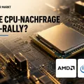 Teaserbild von Darüber spricht der Markt: Trägt die CPU-Nachfrage die Chip-Rally?