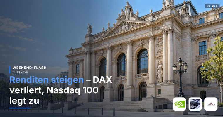 Teaserbild von Weekend-Flash: Renditen steigen – DAX verliert, Nasdaq 100 legt zu