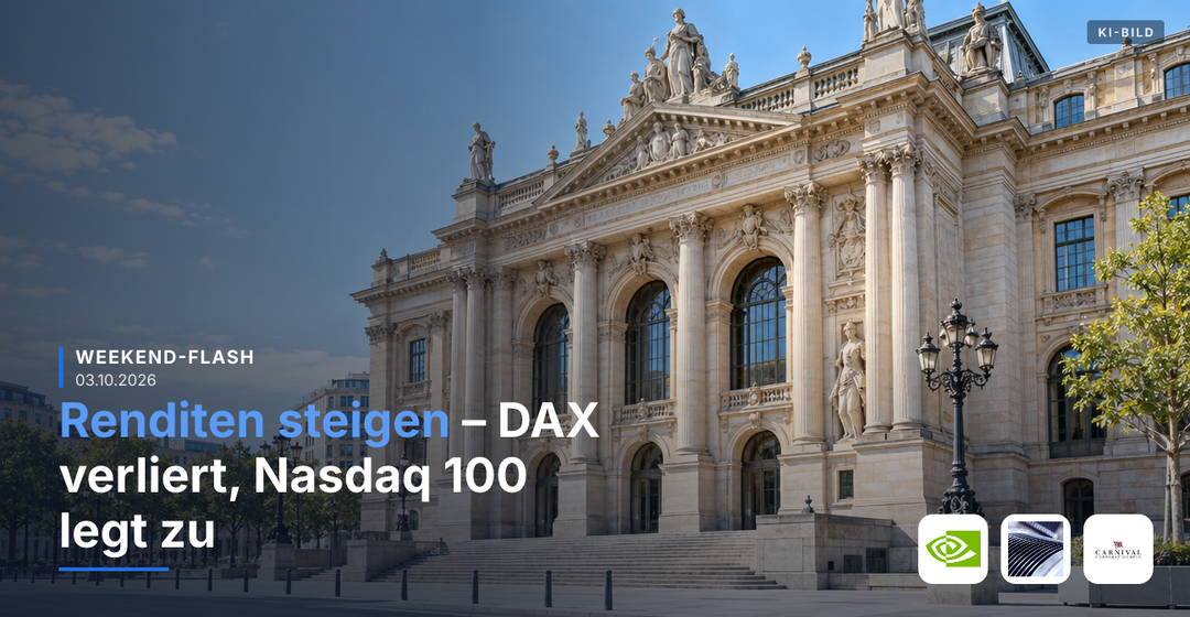 Teaserbild von Weekend-Flash: Renditen steigen – DAX verliert, Nasdaq 100 legt zu