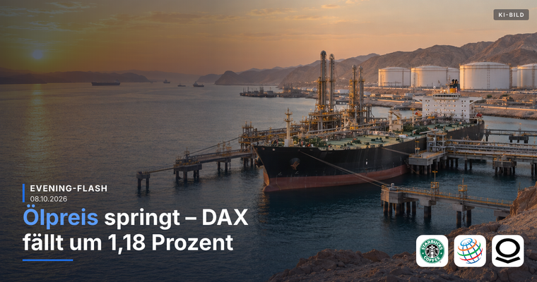 Teaserbild von Evening-Flash: Ölpreis springt – DAX fällt um 1,2 %