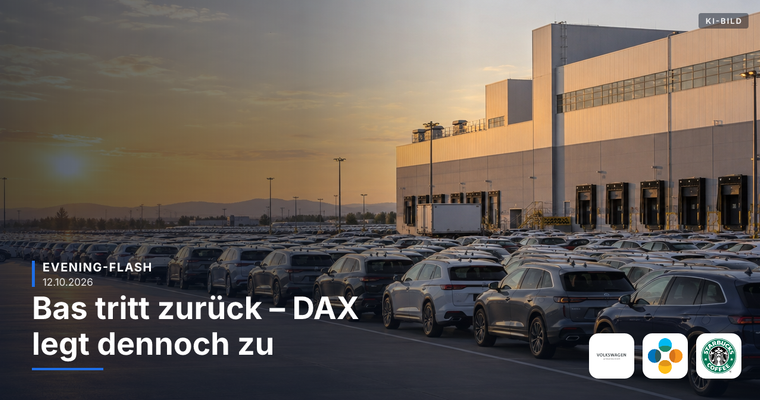 Teaserbild von Evening-Flash: Bas tritt zurück – DAX legt dennoch zu