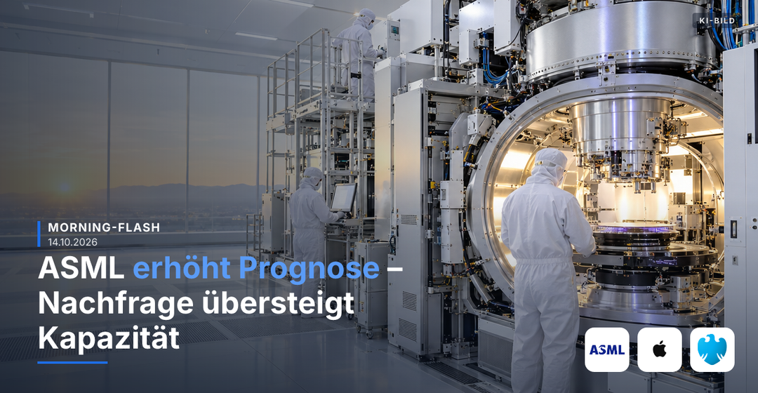 Teaserbild von Morning-Flash: ASML erhöht Prognose – Nachfrage übersteigt Kapazität