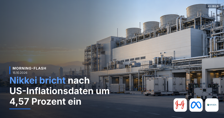 Teaserbild von Morning-Flash: Nikkei bricht nach US-Inflationsdaten um 4,57 Prozent ein