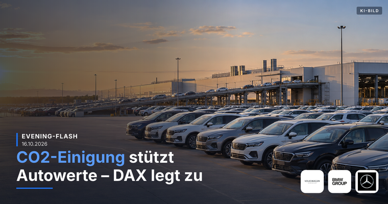 Teaserbild von Evening-Flash: CO2-Einigung stützt Autowerte – DAX legt zu