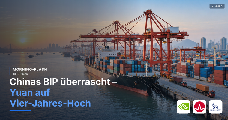 Teaserbild von Morning-Flash: Chinas BIP überrascht – Yuan auf Vier-Jahres-Hoch