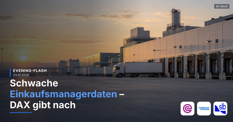 Teaserbild von Evening-Flash: Schwache Einkaufsmanagerdaten – DAX gibt nach