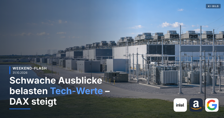 Teaserbild von Weekend-Flash: Schwache Ausblicke belasten Tech-Werte – DAX steigt