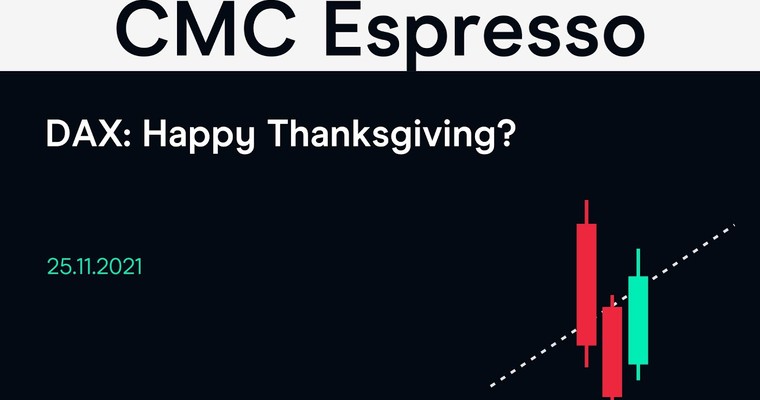 CMC Espresso: DAX: Happy Thanksgiving?