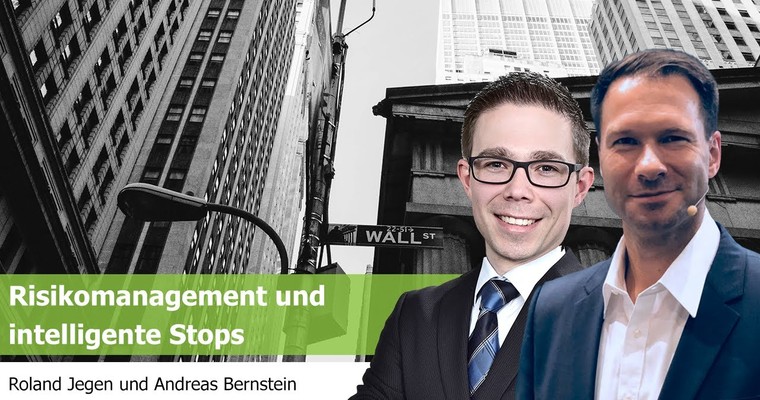 Risikomanagement und intelligente Stops mit Roland Jegen und Andreas Bernstein (FIT4FINANZEN)