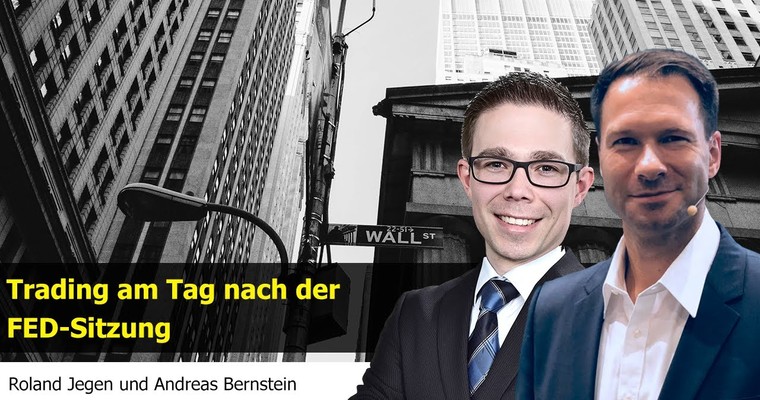 Trading am Tag nach der FED-Sitzung: Analysen mit Roland Jegen und Andreas Bernstein (FIT4FINANZEN)