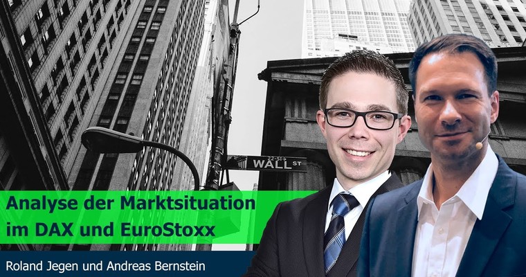 Analyse der Marktsituation im DAX und EuroStoxx mit Roland Jegen & Andreas Bernstein (FIT4FINANZEN)