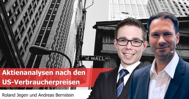 Aktienanalysen nach den US-Verbraucherpreisen mit Roland Jegen und Andreas Bernstein (FIT4FINANZEN)