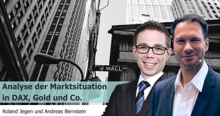 Analyse der Marktsituation in DAX, Gold und Co. mit Roland Jegen & Andreas Bernstein (FIT4FINANZEN)