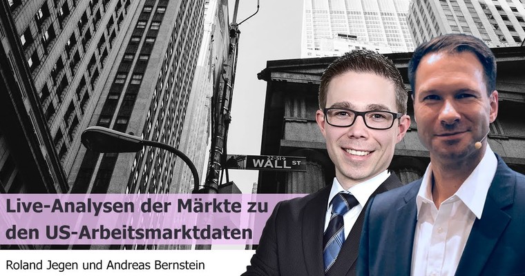 Live-Analysen der Märkte zu den US-Arbeitsmarktdaten mit R. Jegen & A. Bernstein (FIT4FINANZEN)