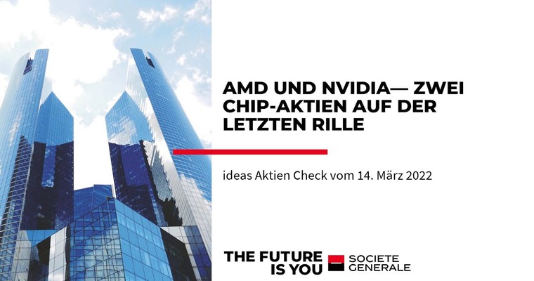 Ideas Aktien-Check: AMD und Nvidia