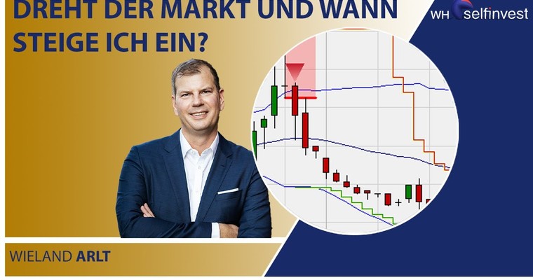 Dreht der Markt und wann steige ich ein? (mit Wieland Arlt)