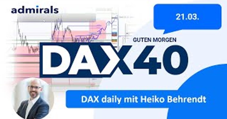 DAX: Analyse | Setups | Scalping | Tradingideen | 21.03.2022 - Guten Morgen DAX!