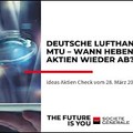 Ideas Aktien-Check: Lufthansa und MTU