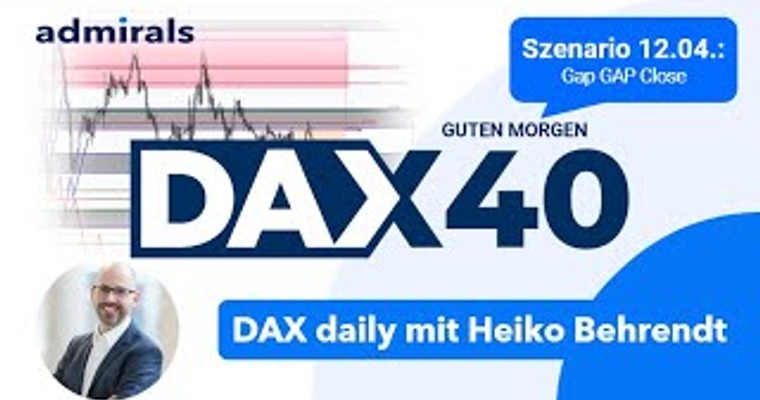 DAX: Analyse | Setups | Scalping | Tradingideen | 12.04.2022 - Guten Morgen DAX!