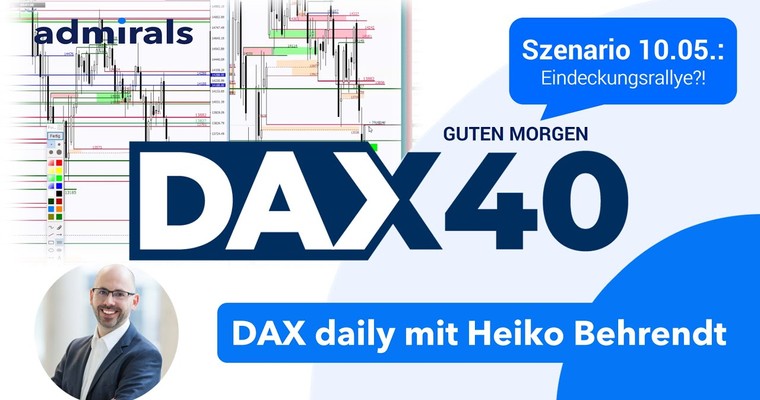 DAX: Analyse | Setups | Scalping | Tradingideen | 10.05.2022 - Guten Morgen DAX!