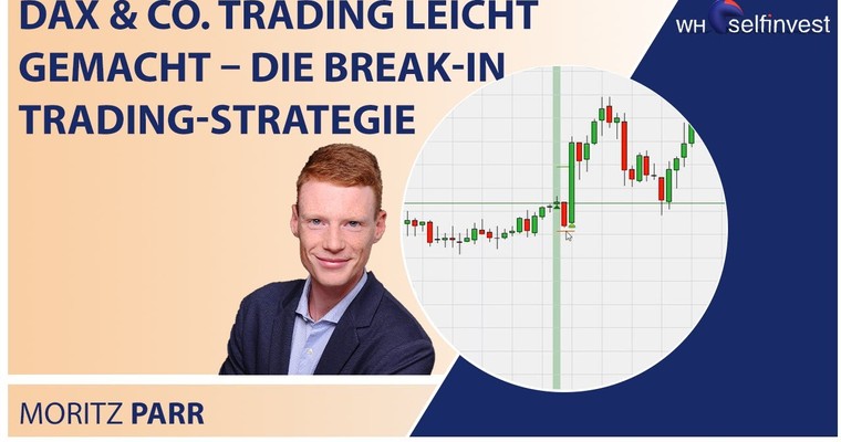 DAX & Co Trading leicht gemacht – die Break In Trading Strategie