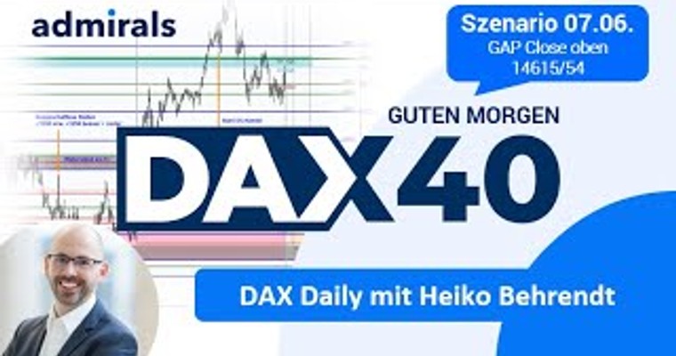 DAX: Analyse | Setups | Scalping | Tradingideen | 07.06.2022 - Guten Morgen DAX!