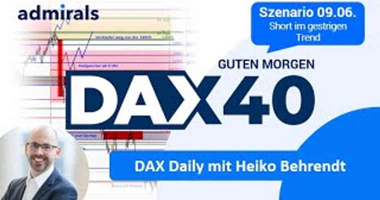 DAX: Analyse | Setups | Scalping | Tradingideen | 09.06.2022 - Guten Morgen DAX!