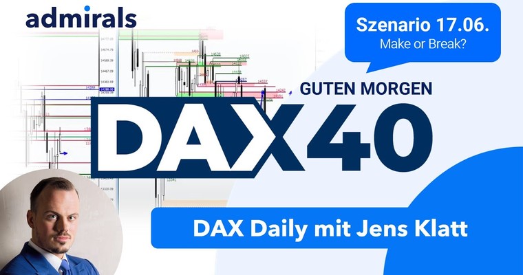 DAX: Analyse | Setups | Scalping | Tradingideen | 17.06.2022 - Guten Morgen DAX!