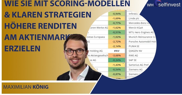 Wie Sie mit Scoring Modellen & klaren Strategien höhere Renditen am Aktienmarkt erzielen - M. König