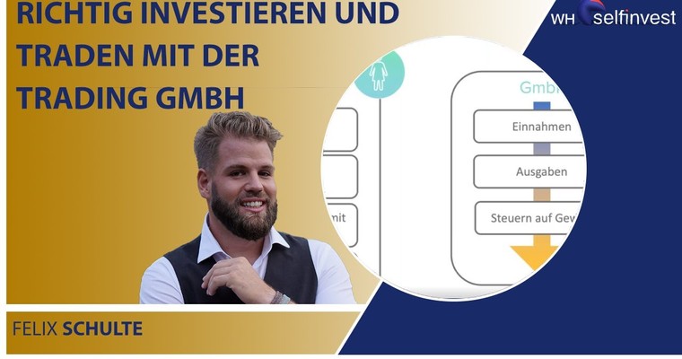 Richtig investieren und traden mit der Trading GmbH - mit Felix Schulte