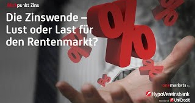 Blickpunkt Zins: Die Zinswende – Lust oder Last für den Rentenmarkt?