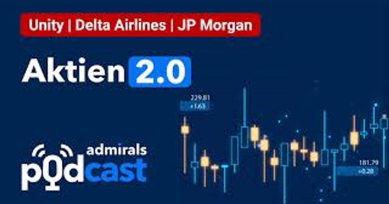 Aktien 2.0 PODCAST | Unity, Delta Airlines, JP Morgan | Die heißesten Aktien vom 14.07.22
