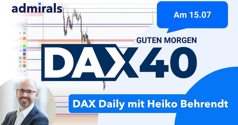 DAX: Analyse | Setups | Scalping | Tradingideen | 15.07.2022 - Guten Morgen DAX!