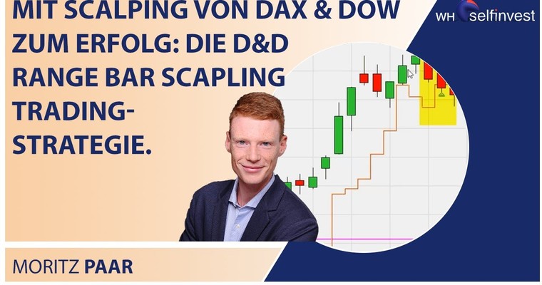 Mit Scalping von DAX & DOW zum Erfolg: Die D&D Range Bar Scapling Trading-Strategie