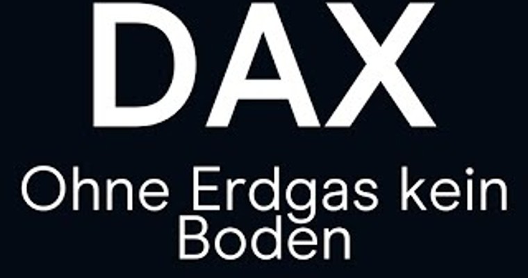 CMC Espresso: DAX: Ohne Erdgas kein Boden