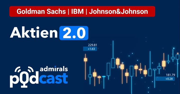 Aktien 2.0 PODCAST | Goldman Sachs, IBM, Johnson&Johnson | Die heißesten Aktien vom 19.07.22