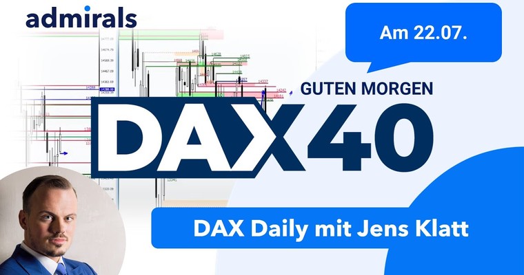 DAX: Analyse | Setups | Scalping | Tradingideen | 22.07.2022 - Guten Morgen DAX!