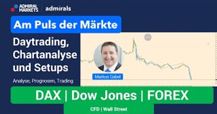 Am Puls der Märkte: DAX, Forex, DOW | Chartanalyse live | Daytrading live | 22.07.2022