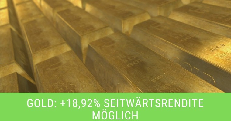 Goldpreis: +18,92% Seitwärtsrendite möglich!