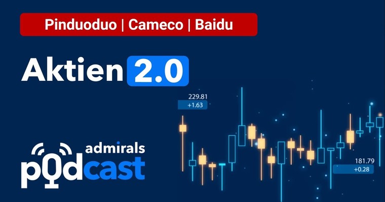 Aktien 2.0 PODCAST | Pindouduo, Cameco, Baidu | Die heißesten Aktien vom 30.08.22