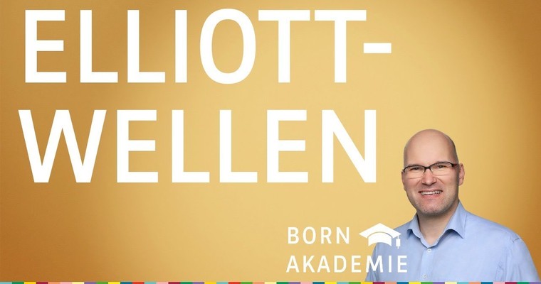 Elliott-Wellen: richtig zählen in der Praxis - BORN Akademie vom 05.10.2022