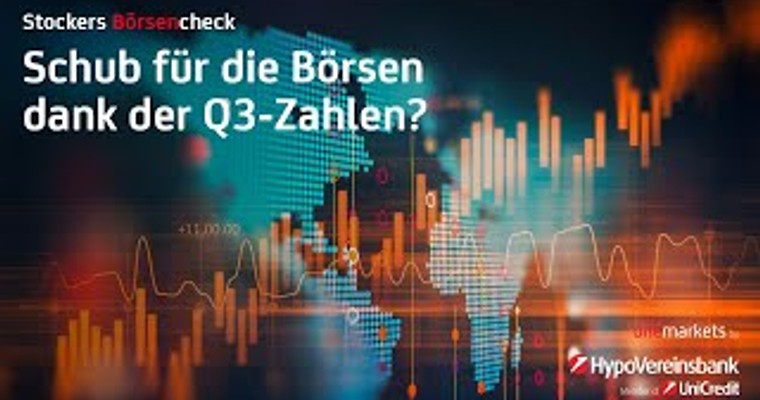 Stockers Börsencheck: Schub für die Börsen dank der Q3-Zahlen?